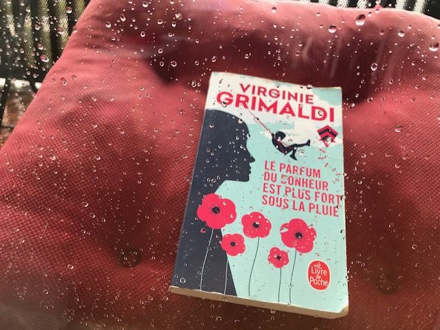 Le Parfum du bonheur est plus fort sous la pluie - Livre de Virginie  Grimaldi